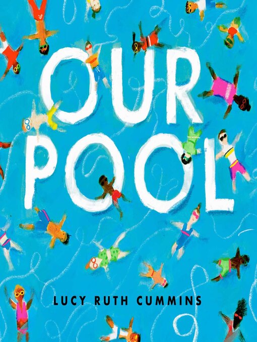 Title details for Our Pool by Lucy Ruth Cummins - Wait list